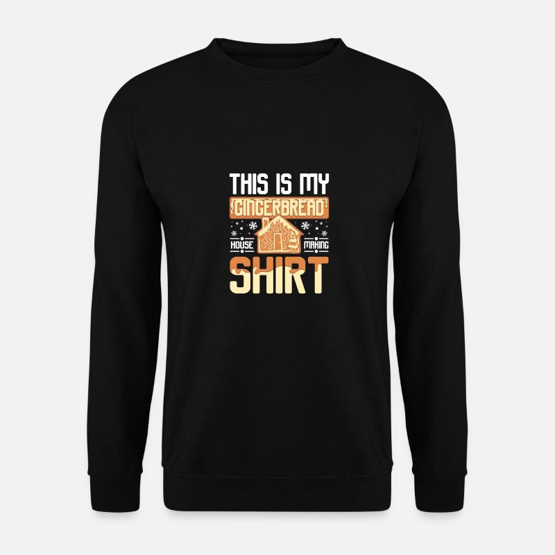 This is my gingabreadhouse making - Unisex Pullover - Schwarz