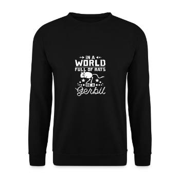 In a world full of rats be a gerbil - Unisex Sweatshirt - black - Front - Alina (178cm) & Michal (187cm)