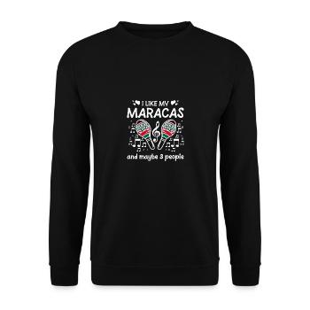 I like my maracas and maybe 3 people - Unisex Sweatshirt - black - Front - Alina (178cm) & Michal (187cm)