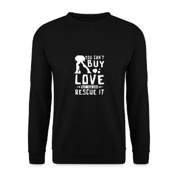 You can't buy love but you can rescue it - Unisex Pullover - Schwarz - Vorne - Alina (178cm) & Michal (187cm)