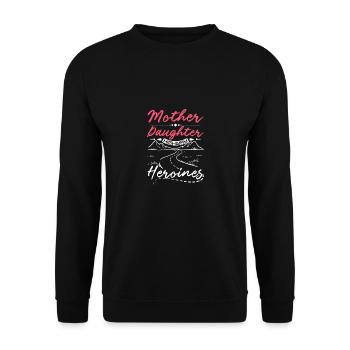 Mother Daughter highway heroines - Unisex Sweatshirt - black - Front - Alina (178cm) & Michal (187cm)