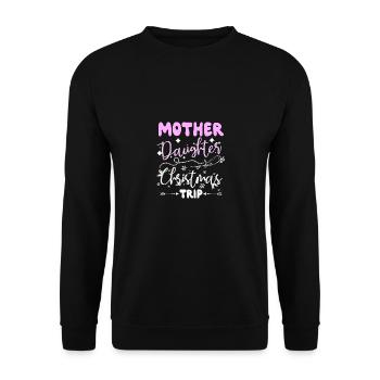 Mother Daughter Christmas trip - Unisex Sweatshirt - black - Front - Alina (178cm) & Michal (187cm)