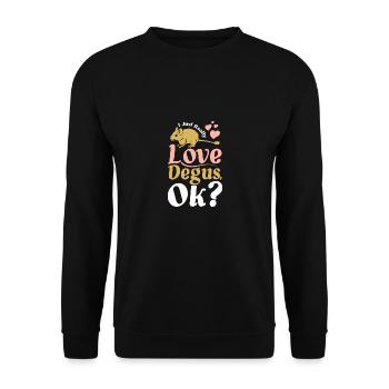 I just really love degus ok? - Unisex Pullover - Schwarz - Vorne - Alina (178cm) & Michal (187cm)