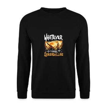 whatever I'm having quesadillas - Unisex Sweatshirt - black - Front - Alina (178cm) & Michal (187cm)