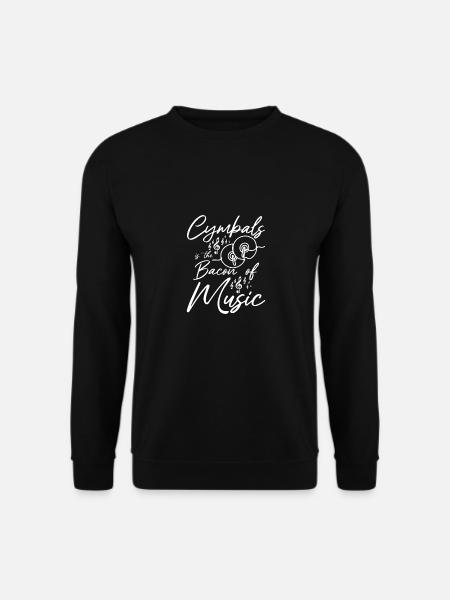 Cymbals the bacon of music - Unisex Sweatshirt - black