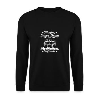 Playing snare drum is like meditation only louder - Unisex Pullover - Schwarz - Vorne - Alina (178cm) & Michal (187cm)