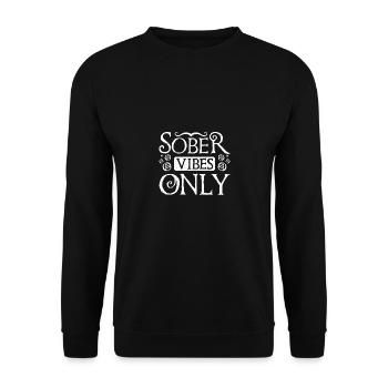 Sobriety Sober Vibes Only - Unisex Sweatshirt - black - Front - Alina (178cm) & Michal (187cm)