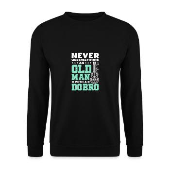 Never underestimate an old man with a Dobro - Unisex Sweatshirt - black - Front - Alina (178cm) & Michal (187cm)
