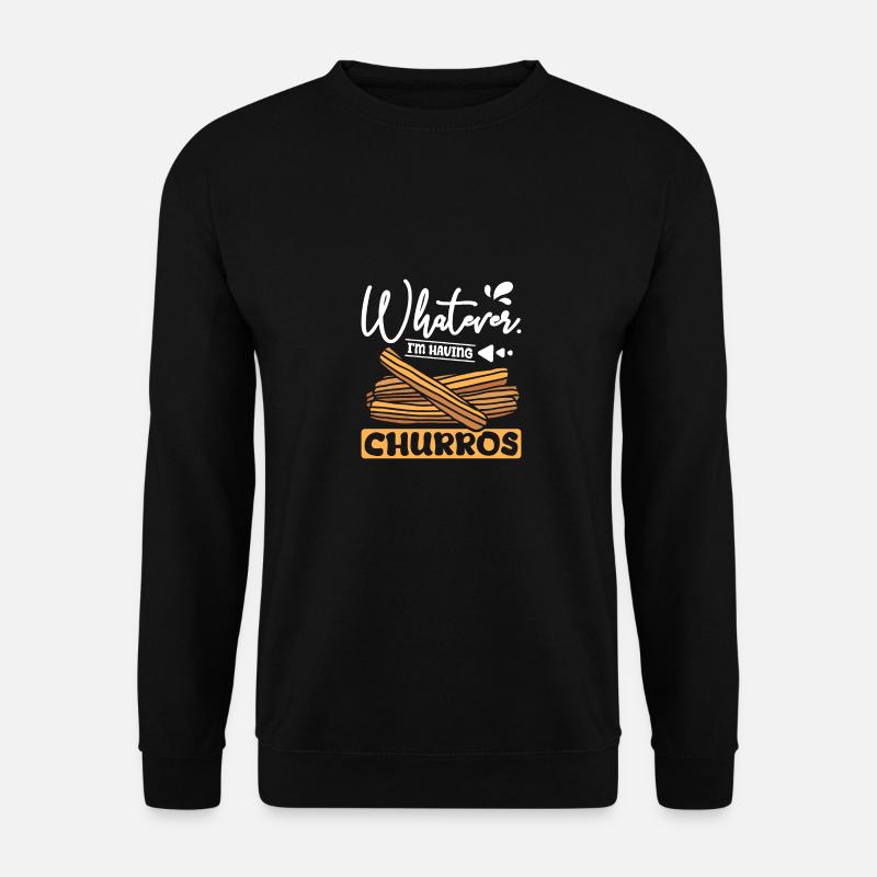 Whatever I'm having Churros - Unisex Sweatshirt - black