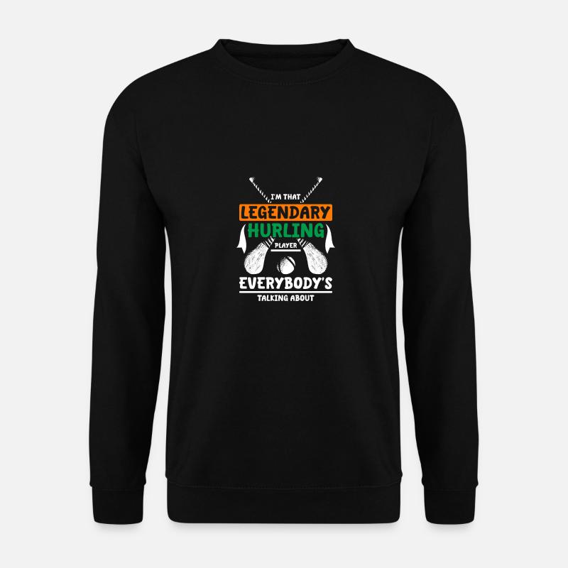 I'm that legendary hurling player - Unisex Pullover - Schwarz