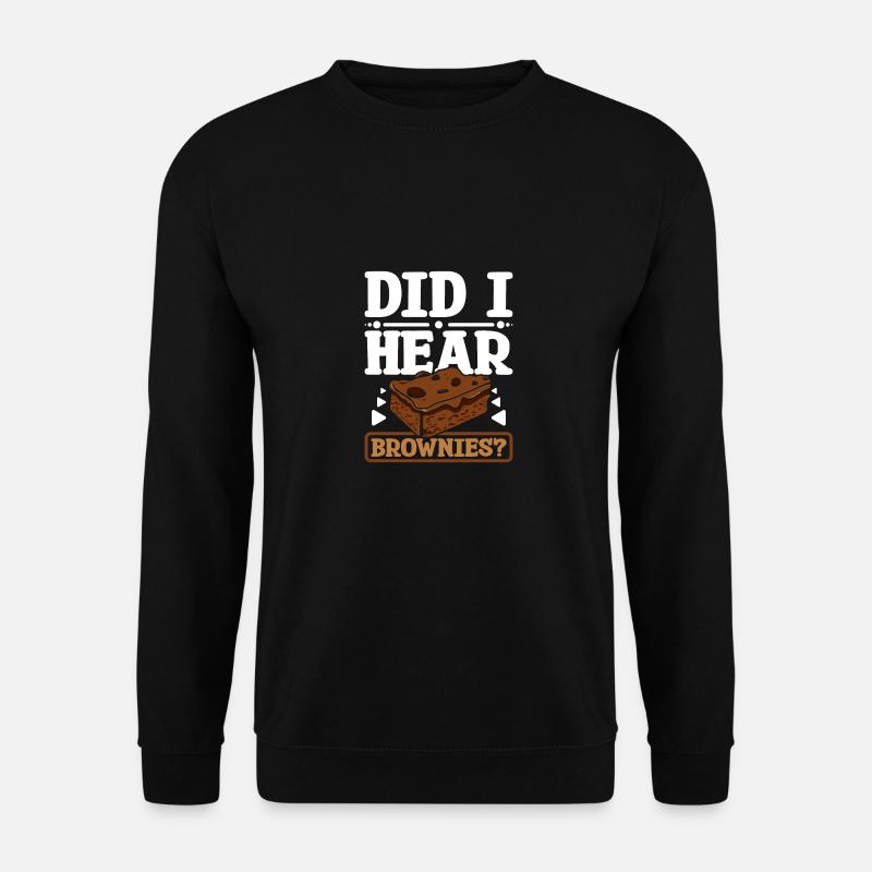 Did I hear brownies - Unisex Sweatshirt - black