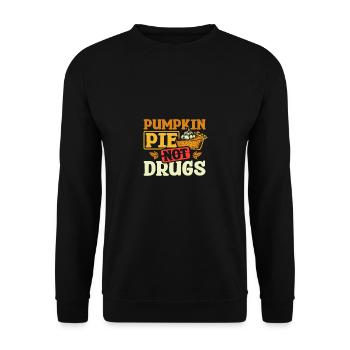 Pumpkin pie not drugs - Unisex Sweatshirt - black - Front - Alina (178cm) & Michal (187cm)