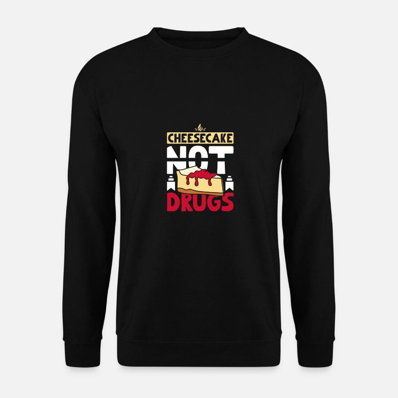 Cheesecake not drugs - Unisex Sweatshirt - black