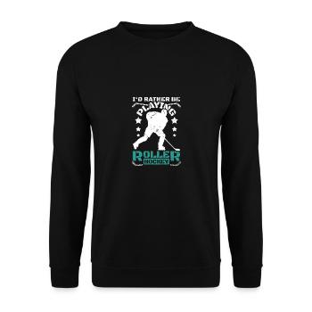 I'd rather be playing roller hockey - Unisex Pullover - Schwarz - Vorne - Alina (178cm) & Michal (187cm)