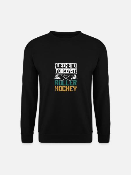 Weekend forecast 100% chance of roller hockey - Unisex Sweatshirt - black