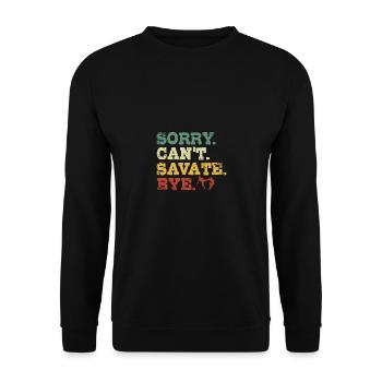 Sorry Can't Savate Bye - Unisex Pullover - Schwarz - Vorne - Alina (178cm) & Michal (187cm)