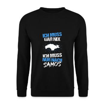 I don't have to do anything, I just have to go to Samos - Unisex Sweatshirt - black - Front - Alina (178cm) & Michal (187cm)