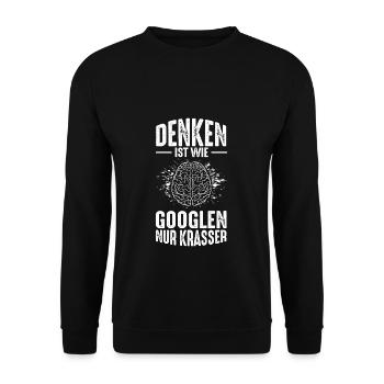 Thinking is like googling only crass brain informat. - Unisex Sweatshirt - black - Front - Alina (178cm) & Michal (187cm)