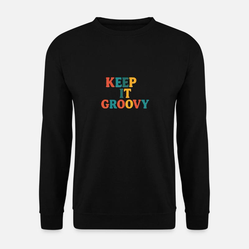keep it groovy - Unisex Sweatshirt - black