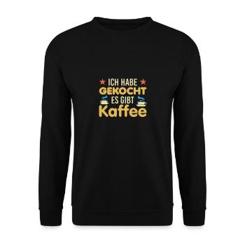 Ich habe gekocht es gibt Kaffee Männer Hausmann - Unisex Pullover - Schwarz - Vorne - Alina (178cm) & Michal (187cm)