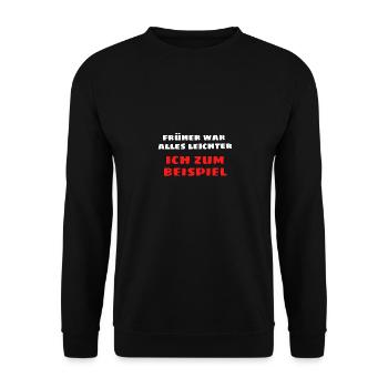 Früher war alles leichter - Ich zum Beispiel - Unisex Pullover - Schwarz - Vorne - Alina (178cm) & Michal (187cm)