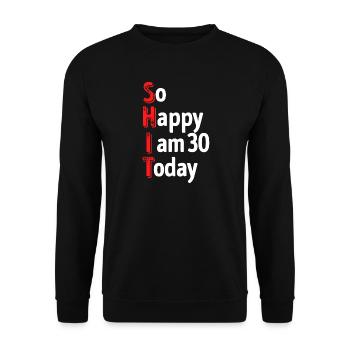 30er Statement Geburtstag 30 Jahre Alt - Unisex Pullover - Schwarz - Vorne - Alina (178cm) & Michal (187cm)