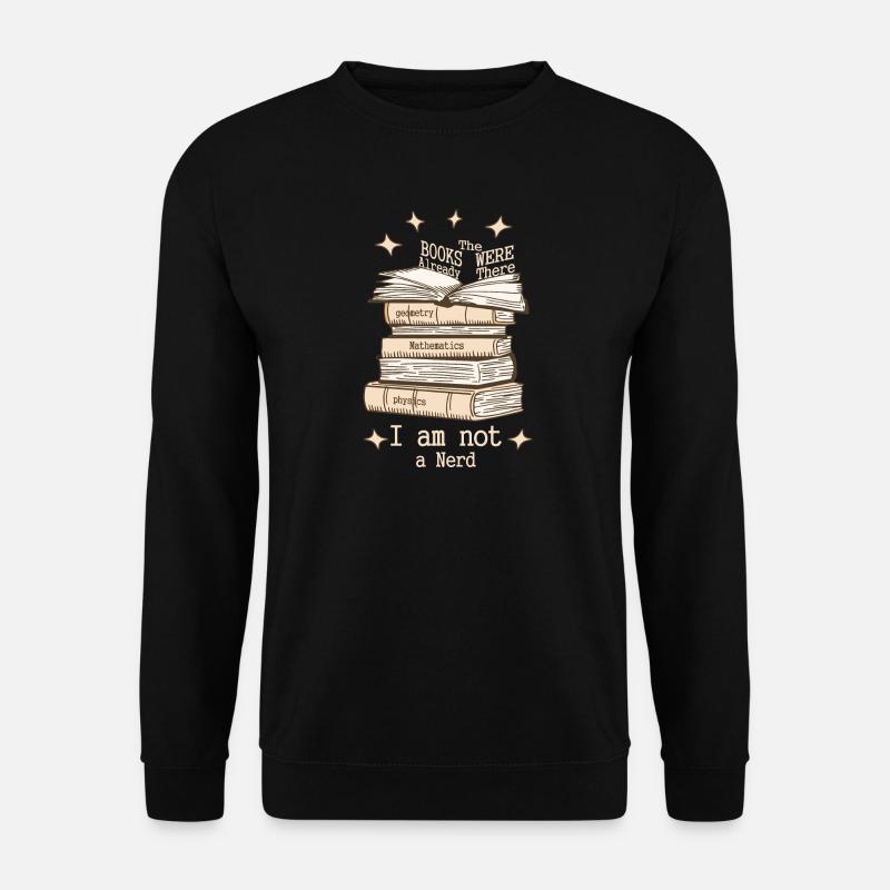 I'm not a nerd - Unisex Sweatshirt - black