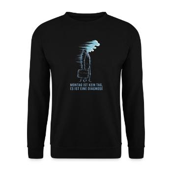 Monday is not a day, it's a diagnosis blue - Unisex Sweatshirt - black - Front - Alina (178cm) & Michal (187cm)