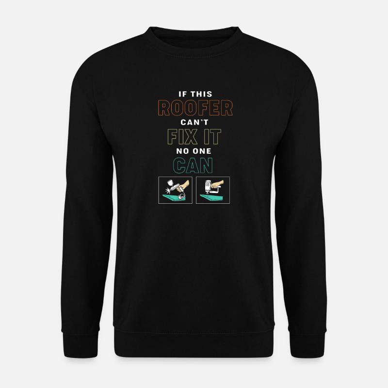 Roofer - Unisex Sweatshirt - black