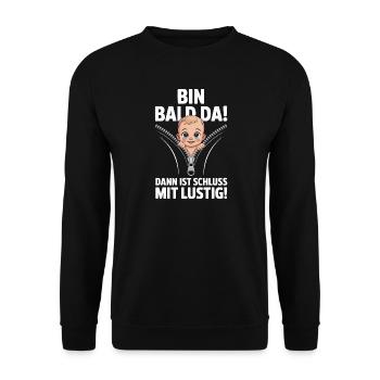  Bin Bald Da Dann Ist Schluss Mit Lustig Lustiger - Unisex Pullover - Schwarz - Vorne - Alina (178cm) & Michal (187cm)
