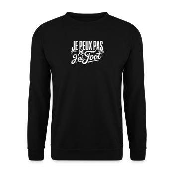 Je peux pas j’ai Foot - Sweat-shirt Unisexe - noir - Devant - Alina (178cm) & Michal (187cm)