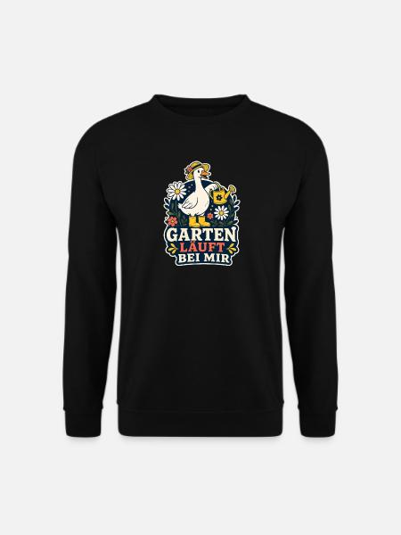 Garten läuft bei mir – Garten-Gans - Unisex Pullover - Schwarz