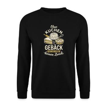 Ohne Kuchen Und Gebäck Hat Das Leben Keinen Zweck - Unisex Pullover - Schwarz - Vorne - Alina (178cm) & Michal (187cm)