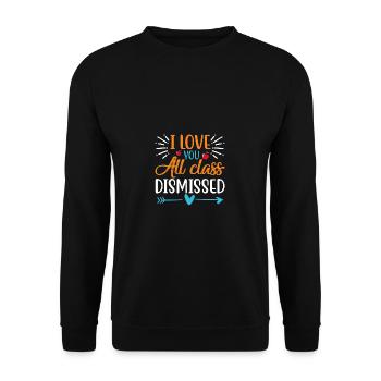 Ich liebe euch alle Klasse, die den letzten Tag de - Unisex Pullover - Schwarz - Vorne - Alina (178cm) & Michal (187cm)