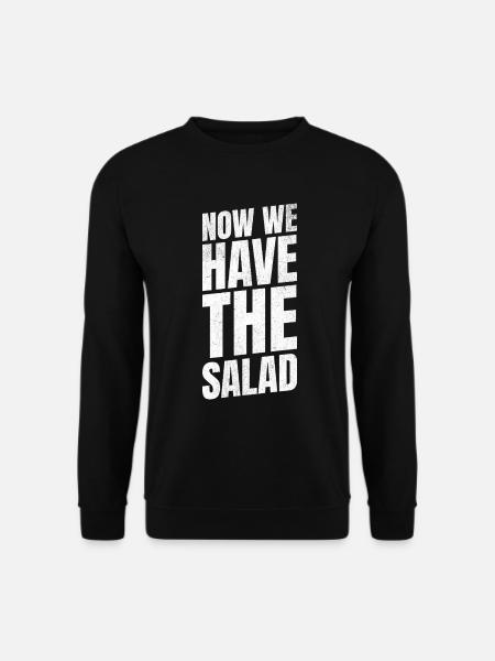 Nun haben wir den Salat Englisch - Unisex Pullover - Schwarz