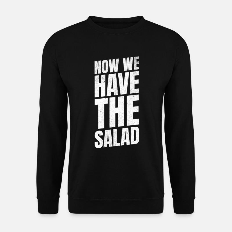 Nun haben wir den Salat Englisch - Unisex Pullover - Schwarz