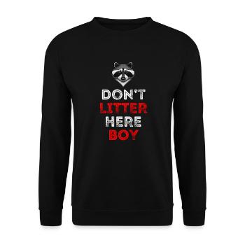 Don't Litter HERE Boy Raccoon Nature Protection - Unisex Sweatshirt - black - Front - Alina (178cm) & Michal (187cm)