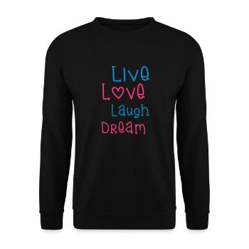 Live Love Laugh Dream - Unisex Pullover - Schwarz - Vorne - Alina (178cm) & Michal (187cm)