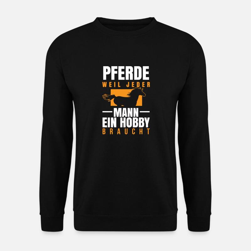 Pferd - Mann Hobby braucht - Unisex Pullover - Schwarz