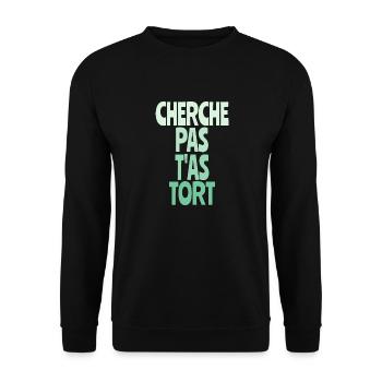 cherche pas t'as tort - Sweat-shirt Unisexe - noir - Devant - Alina (178cm) & Michal (187cm)