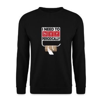I need to poop periodically - Unisex Pullover - Schwarz - Vorne - Alina (178cm) & Michal (187cm)