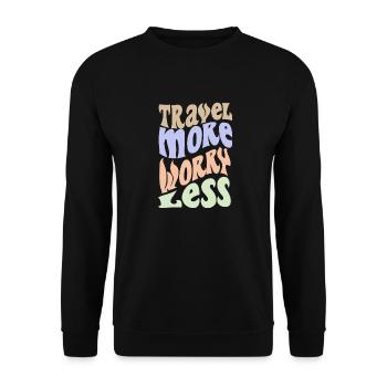 Travel more worry les / Urlaub - Unisex Pullover - Schwarz - Vorne - Alina (178cm) & Michal (187cm)