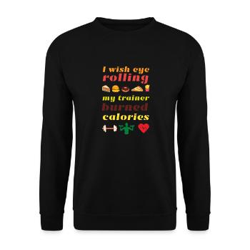 Ich möchte, dass mein Trainer Kalorien verbrennt - Unisex Pullover - Schwarz - Vorne - Alina (178cm) & Michal (187cm)