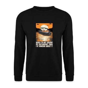 When I'm Not Driving My Motorboat Then I'm - Unisex Sweatshirt - black - Front - Alina (178cm) & Michal (187cm)