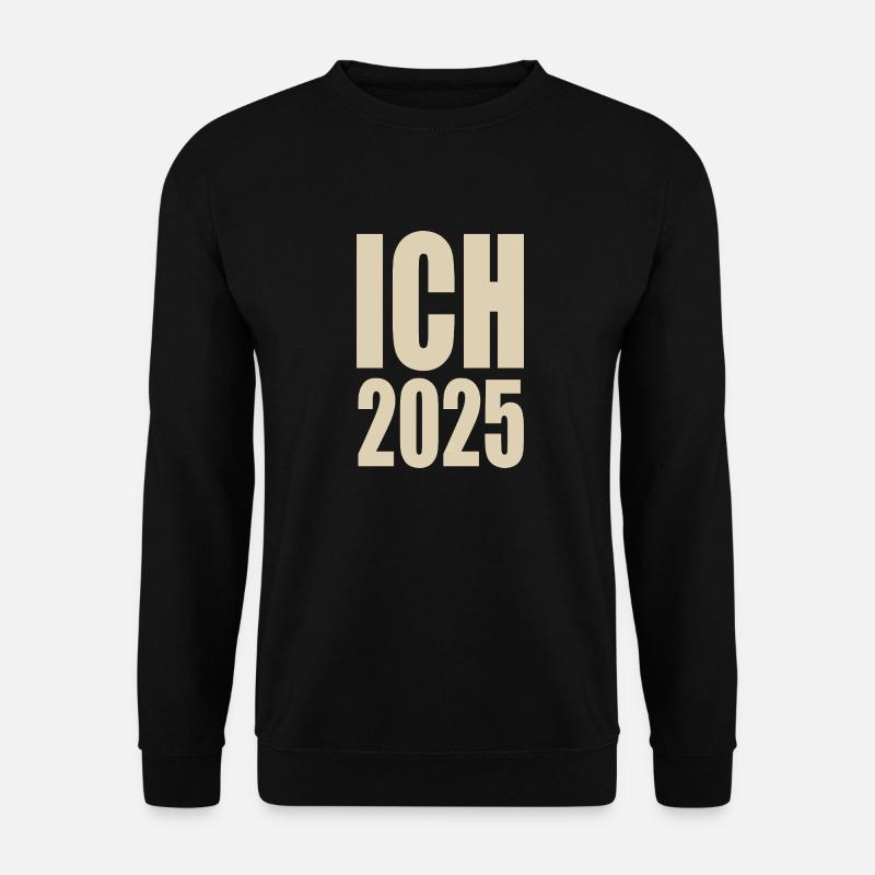Ich 2025 - Unisex Pullover - Schwarz