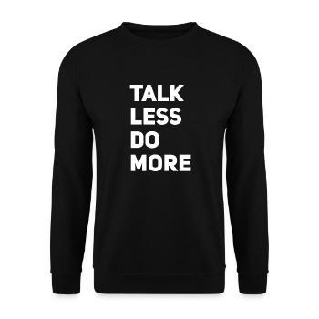 Talk less do more - Unisex Sweatshirt - black - Front - Alina (178cm) & Michal (187cm)