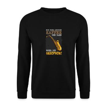 Noch einen Kaffee und dann spiel ich Saxophon - Unisex Pullover - Schwarz - Vorne - Alina (178cm) & Michal (187cm)