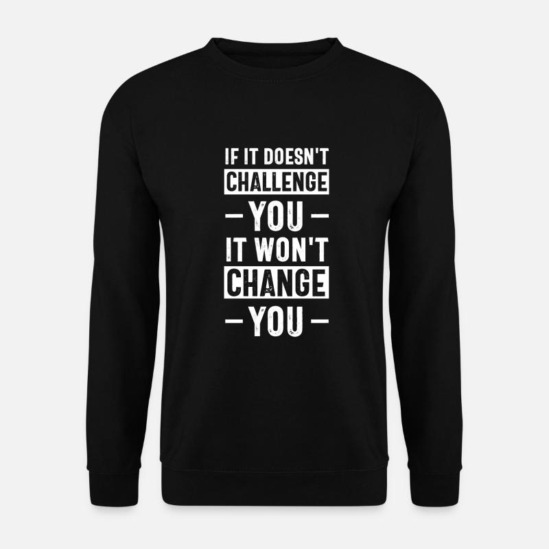 motivation quote - Unisex Sweatshirt - black