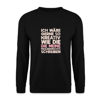 Ich Wäre Gerne So Kreativ Wie Die, Die Meine... - Unisex Pullover - Schwarz - Vorne - Alina (178cm) & Michal (187cm)