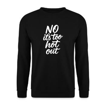 Nein, es ist zu heiß draußen. Anti-Sommer. Hass-So - Unisex Pullover - Schwarz - Vorne - Alina (178cm) & Michal (187cm)